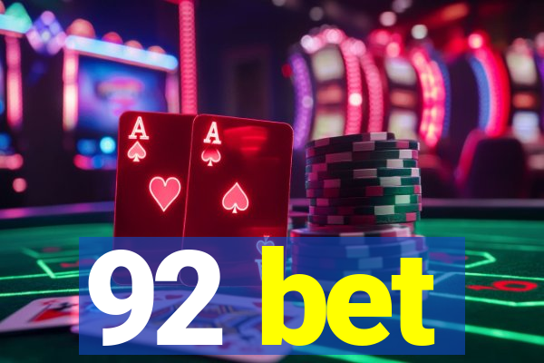 92 bet